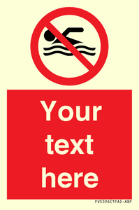 Custom No swimming prohibition Sign